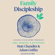 Family Discipleship MP3 Audiobook