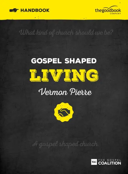 Gospel Shaped Living - Handbook