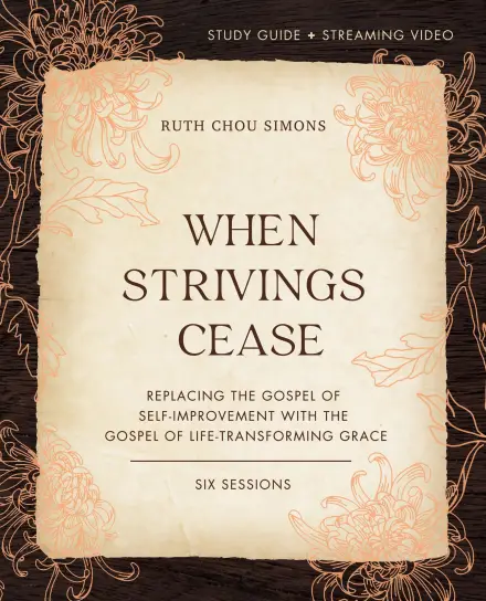 When Strivings Cease (Bible Study Guide with Video Access)