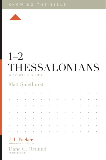 1–2 Thessalonians: A 12-Week Study