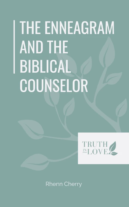 The Enneagram and the Biblical Counselor