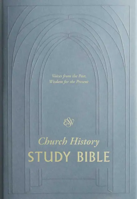 ESV Church History Study Bible