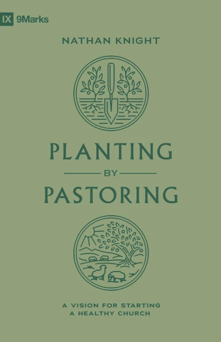 Planting by Pastoring