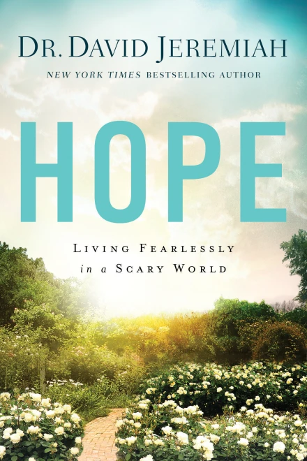 Hope: Living Fearlessly in a Scary World