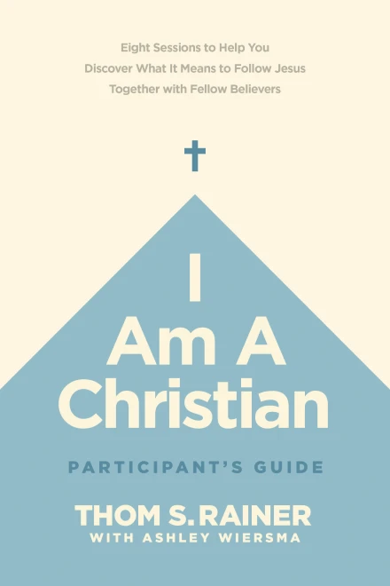 I Am a Christian Participant’s Guide