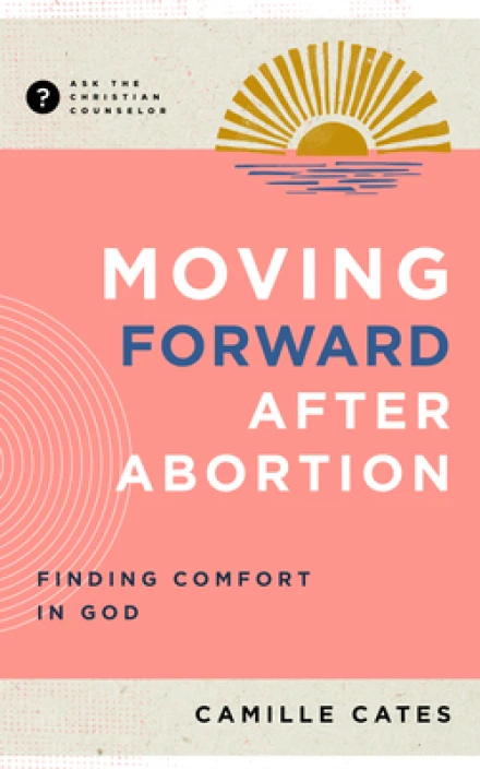 Moving Forward After Abortion