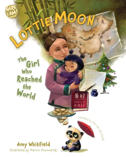 Lottie Moon: The Girl Who Reached the World