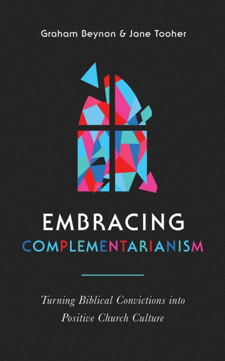 Embracing Complementarianism