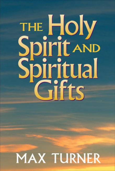 The Holy Spirit and Spiritual Gifts (Revised)