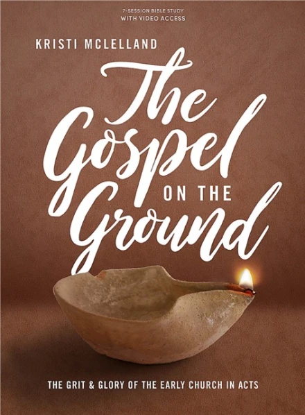 The Gospel on the Ground (Bible Study Book with Video Access)