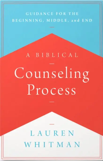 A Biblical Counseling Process