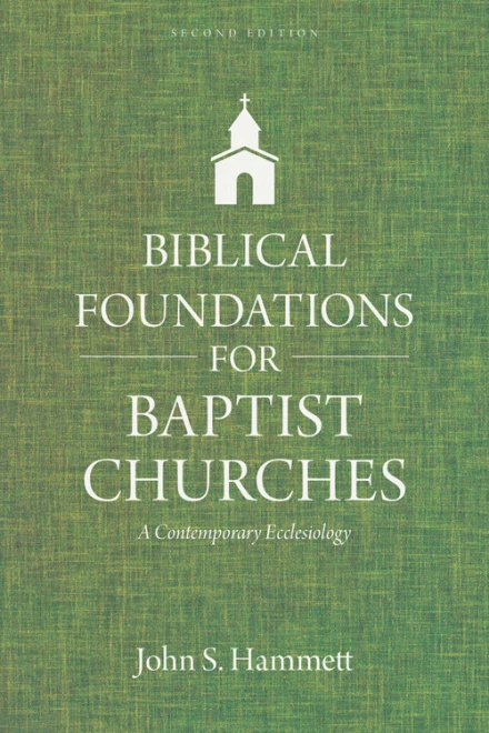 Biblical Foundations for Baptist Churches