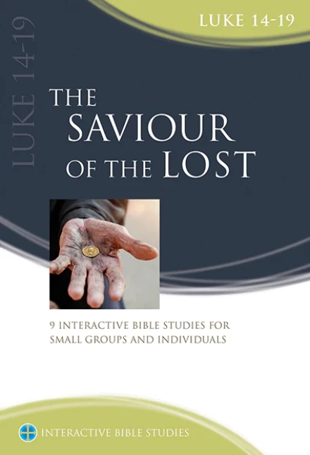 The Saviour of the Lost (Luke 14-19)