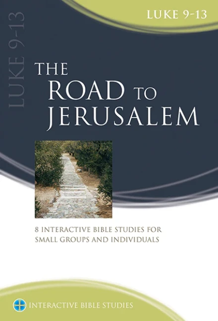 The Road to Jerusalem (Luke 9-13)