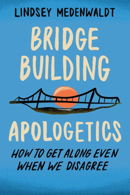 Bridge-Building Apologetics