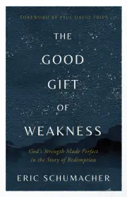 The Good Gift of Weakness