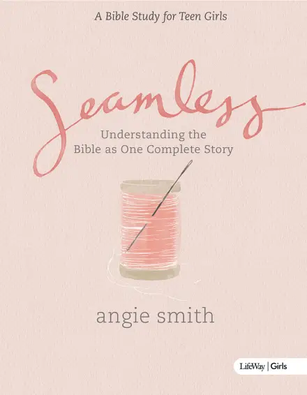 Seamless (Teen Girls Bible Study)