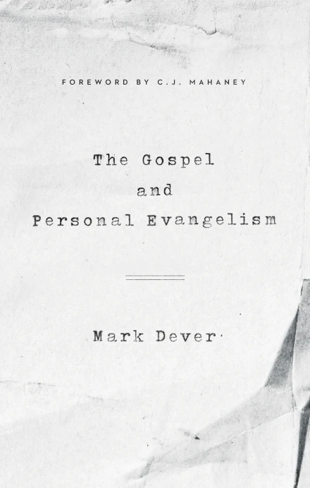 The Gospel and Personal Evangelism