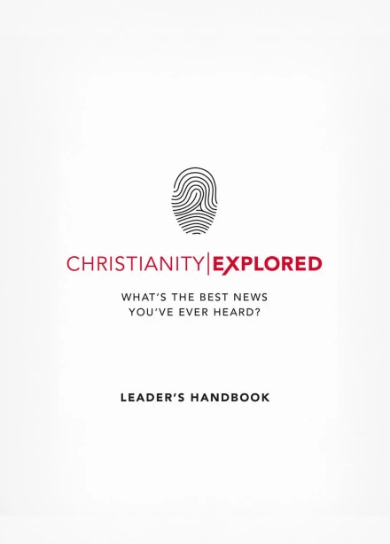 Christianity Explored Leader’s Handbook