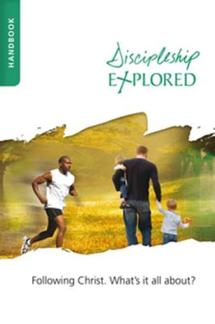 Discipleship Explored Handbook (Participant's Study Guide)