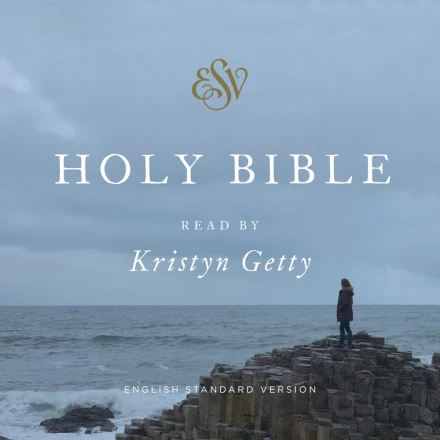 ESV Audio Bible MP3 Audiobook - Read by Kristyn Getty