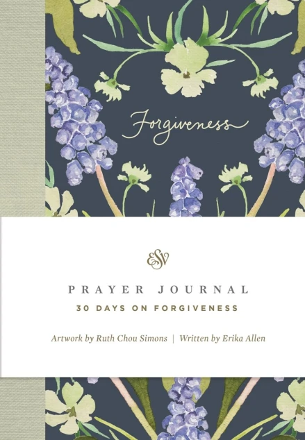 ESV Prayer Journal: 30 Days on Forgiveness