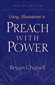 Using Illustrations to Preach with Power (Revised Edition)