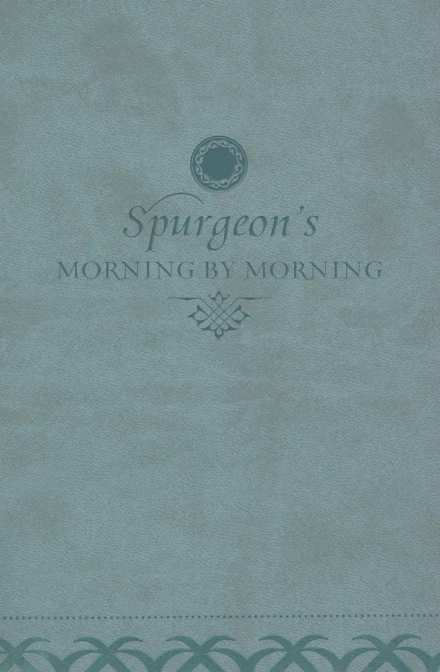 Spurgeon's Morning by Morning