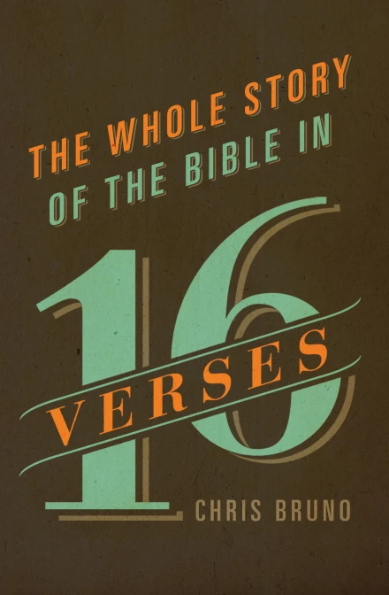 The Whole Story of the Bible in 16 Verses