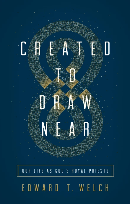 Created To Draw Near