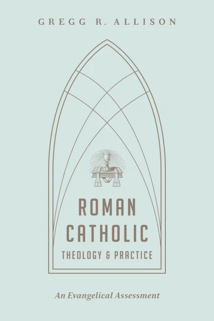 Roman Catholic Theology & Practice