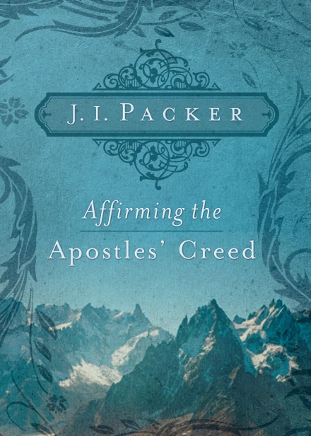 Affirming the Apostles' Creed