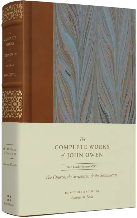 The Complete Works of John Owen (Volume 28)